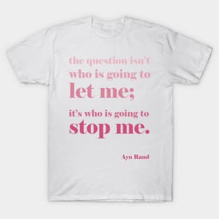 Ayn Rand Quote T-Shirt